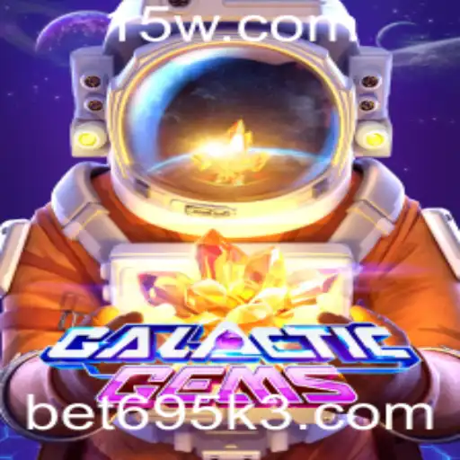 Descubra o Universo Fascinante de GalacticGems com a Plataforma bet695